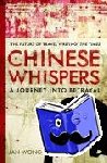 Wong, Jan - Chinese Whispers - A Journey Into Betrayal