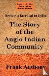 Anthony, Frank - Britain's Betrayal in India