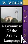 Wright, William - A Grammar of the Arabic Language (Wright's Grammar).