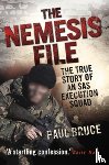 Bruce, Paul - The Nemesis File - The True Story of an SAS Execution Squad