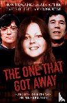 Roberts, Caroline - The One That Got Away - My Life Living with Fred and Rose West