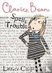 Child, Lauren - Clarice Bean Spells Trouble