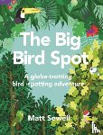 Sewell, Matt - The Big Bird Spot