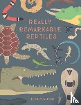 Williams, Jake - Really Remarkable Reptiles
