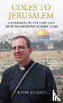 Jackson, Kevin, Coles, Reverend Richard - Coles to Jerusalem