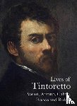 Vasari, Giorgio, Aretino, Pietro, Ridolfi, Carlo, Calmo, Andrea - Lives of Tintoretto