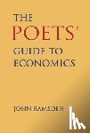 Ramsden, John - The Poets' Guide to Economics