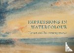 Warrell, Ian - Impressions in Watercolour: Turner and his Contemporaries