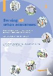 Sansom, Kevin - Serving All Urban Cunsumers: A Marketing Approach to Water Services in Low- and Middle-income Countries: Book 2 - Guidance Notes for Managers