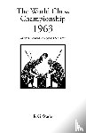 Wade, R.G. - The World Chess Championship 1963