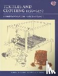 Crowfoot, Elisabeth, Pritchard, Frances, Staniland, Kay - Textiles and Clothing, c.1150-1450