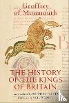 Monmouth, Geoffrey of - The History of the Kings of Britain