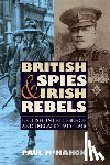 McMahon, Paul (Customer Opt-In) - British Spies and Irish Rebels