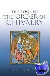 Llull, Ramon - The Book of the Order of Chivalry - The Book of the Order of Chivalry