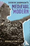 Mills, Robert - Derek Jarman's Medieval Modern