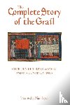 Troyes, Chretien de - The Complete Story of the Grail