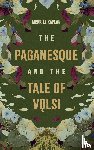 Kaplan, Professor Merrill - The Paganesque and The Tale of Volsi