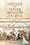 Clegg Hyer, Maren (Contributor) - Textiles and Textile Imagery in Early Medieval English Literature