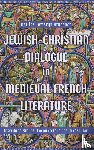 Bruckner, Matilda Tomaryn (Contributor) - Jewish-Christian Dialogue in Medieval French Literature