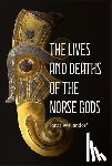Wellendorf, Professor Jonas - The Lives and Deaths of the Norse Gods