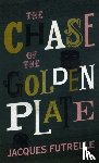 Jacques Futrelle - Chase of the Golden Plate