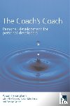 Hardingham, Alison - The Coach's Coach : Personal development for personal developers