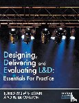 Stewart, Jim, Cureton, Peter - Designing, Delivering and Evaluating L&D : Essentials for Practice