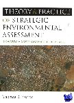 Fischer, Thomas B - The Theory and Practice of Strategic Environmental Assessment - Towards a More Systematic Approach