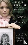 Dardenne, Sabine - I Choose To Live