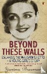 Bauman, Janina - Beyond These Walls