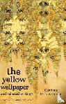 Gilman, Charlotte Perkins - The Yellow Wallpaper And Selected Writings