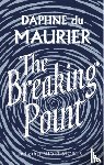 du Maurier, Daphne - The Breaking Point
