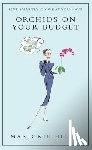 Hillis, Marjorie - Orchids On Your Budget