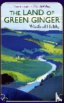 Holtby, Winifred - The Land Of Green Ginger