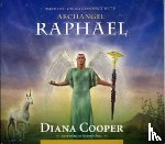 Cooper, Diana - Meditation to Connect with Archangel Raphael