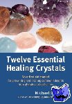 Gienger, Michael - Twelve Essential Healing Crystals