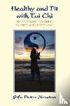 Newton, Sifu Peter - Healthy and Fit with Tai Chi