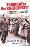 Pugh, Martin - Hurrah for the Blackshirts!