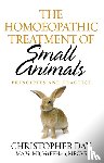 Day, Christopher E I - The Homoeopathic Treatment Of Small Animals
