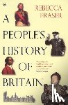 Fraser, Rebecca - A People's History Of Britain