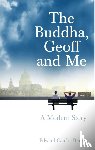 Canfor-Dumas, Edward - The Buddha, Geoff and Me