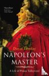 Lawday, David - Napoleon's Master