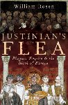 Rosen, William - Justinian's Flea