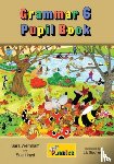 Wernham, Sara, Lloyd, Sue - Grammar 6 Pupil Book