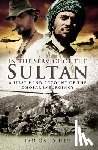 Gardiner, Ian - In the Service of the Sultan: A First Hand Account of the Dhofar Insurgency