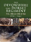  - Devonshire and Dorset Regiment: 11th, 29th and 54th of Foot 1958-2007