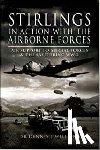 Williams, Dennis J. Dr. - Stirlings in Action With the Airborne Forces: Air Support for Sas and Resistance Operations During Wwii - Air Support for SAS and Resistance Operations During WWII