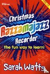 Watts, Sarah - Christmas Razzamajazz Recorder