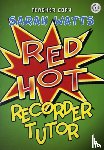 Watts, Sarah - Red Hot Recorder Tutor 1 - Teacher Copy