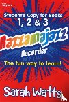 Watts, Sarah - Razzamajazz Recorder - Student Books 1, 2 & 3